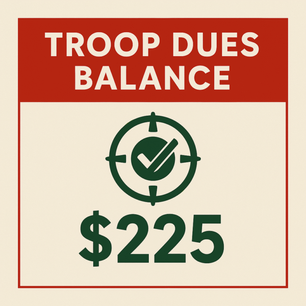 Troop Dues Balance - $225 (Continue Payment Plan)